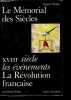Le m&eacute;morial des si&egrave;cles, XVIIIe si&egrave;cle: La R&eacute;volution fran&ccedil;aise.. Walter G&eacute;rard