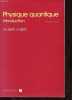 Physique quantique - Introduction avec exercices.. Ng&ocirc; Christian et H&eacute;l&egrave;ne