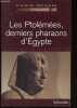 Les Ptolémées, derniers pharaons d'Egypte - d'Alexandre à Cléopatre - Collection Documents d'Histoire.. Vanoyeke Violaine