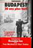 Budapest - 30 ans plus tard - Entretiens avec les animateurs de l'opposition démocratique hongroise - précédé de Ecoutez-les !. Henning Paetzke Hans, ...