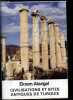 Civilisations et sites antiques de Turquie de l'époque préhistorique jusqu'à la fin de l'Empire romain (8000 av. J.-C. - 395 ap. J.-C.).. Akurgal ...