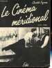 Le Cinéma méridional - 1929-1944.. Peyrusse Claudette