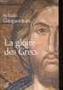La gloire des Grecs - Sur certains apports culturels de Byzance &agrave; l'Europe romane (Xe-d&eacute;but du XIIIe si&egrave;cle).. Gouguenheim Sylvain