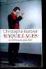 Maquillages - Les politiques sans fard.. Barbier Christophe