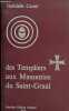 Des Templiers au Massenies du Saint-Graal - D&eacute;dicac&eacute; par l'auteur.. Carmi Gabrielle