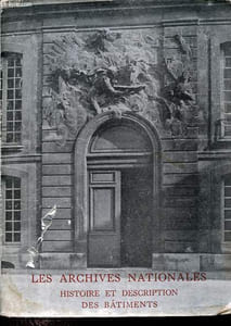 Musée de l'Histoire de France, Tome 1: Les archives nationales - Histoire et description des batiments.