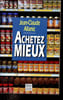 Achetez mieux.. Allanic Jean-Claude