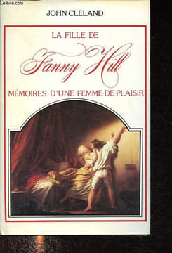 La fille de Fanny Hill - Mémoires d'une femme de plaisir.. Cleland John