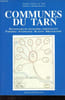 Communes du Tarn: Dictionnaire de g&eacute;ographie administrative - Paroisses - Etymologie - Blasons - Bibliographie + Le Tarn en 1790 - Carte des ...