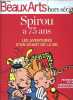 Beaux Arts hors-s&eacute;rie: Spirou a 75 ans - Les aventures d'un g&eacute;ant de la BD - Franquin et la cr&eacute;ation du Marsupilami.. Collectif
