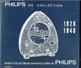 Les radio Philips de collection / Radio collectibles manufactured by Philips - Volume I: 1928-1948.. Collectif
