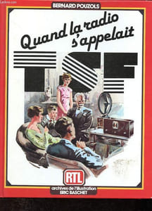 Quand la radio s'appelait TSF.