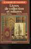 Le manuel de l'amateur - Livres de collection et reliures.. Saffroy Jacques, Courtois Patrice