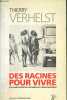 Des racines pour vivre - Sud-Nord: identit&eacute;s culturelles et d&eacute;veloppement - Collection Perspectives.. Verhelst Thierry