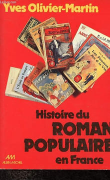 Histoire du roman populaire en France de 1840 à 1980.. Olivier-Martin Yves