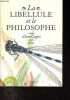 La libellule et le philosophe.. Cugno Alain