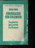 1854-1855 - Croisade en Crim&eacute;e - La guerre qui arr&ecirc;ta les Russes.. Chappuis Jean-Pierre
