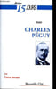 Prier 15 jours avec Charles P&eacute;guy - Collection Prier 15 jours n&deg;85.. Deruaz Pierre