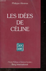 Les idées de Céline - Collection Pensée politique et sciences sociales.