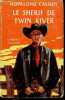 Le sh&eacute;rif de Twin River (Hopalong Cassidy serves a write) - Collection Arizona.. Mulford Clarence
