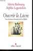 Ouvrir le Livre - Une lecture &eacute;tonn&eacute;e de la Bible.. Balmary Marie, Legastelois Sophie
