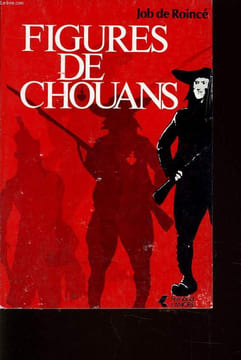 FIGURES DE CHOUANS. JOB DE ROINCE