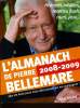 L'ALMANACH DE PIERRE BELLEMARE 2008-2009. PIERRE BELLEMARE