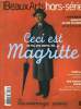 BEAUX ARTS hors série n°3 : Ceci est Magritte sa vie, son oeuvre, etc.. FREDERIC MOREL directeur de la publication