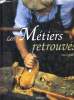 LES METIERS RETROUVES. ALAIN GUILLARD