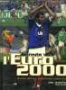 EN ROUTE VERS L'EURO 2000 matches amicaux qualifications phase final. ARNAUD BRIAND