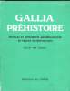 GALLA PREHISTOIRE fouilles et monuments archéologiques en france métropolitaine Tome 26 fascicule 1. COLLECTIF