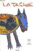 LA TACHE. NADINE WALTER & ROBERT SCOUVART