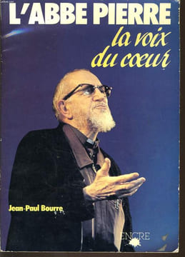 ABBE PIERRE LA VOIX DU COEUR. JEAN PAUL BOURRE