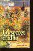 LE SECRET D'ELLIE. GILLIAN WHITE