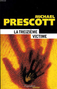LA TREIZIEME VICTIME. MICHAEL PRESCOTT
