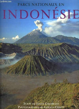 PARCS NATIONAUX EN INDONESIE. JANET COCHRANE