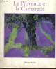 VOYAGE EN IMAGES : La provence et la Camargue. COLLECTIF