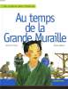 AU TEMPS DE LA GRANDE MURAILLE. MARIE PIERRE CHATRAS