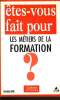 ETES VOUS FAIT POUR LES METIERS DE LA FORMATION ?. GERALDINE RIOU