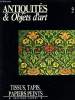 ANTIQUITES & OBJETS D'ART n°9 : Tissus, tapis, papiers peints. D. HEINZ & Y. BRUNHAMMER & O. NOUVEL