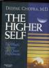 THE HIGHER SELF the magic of Inner and Outer Fulfillment. DEEPAK CHOPRA