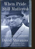 WHEN PRIDE STIL MATTERED a life of vince lombardi. DAVID MARANISS