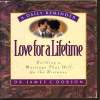 LOVE FOR A LIFETIME building a marriage that will go the distance. Dr JAMES C. DOBSON
