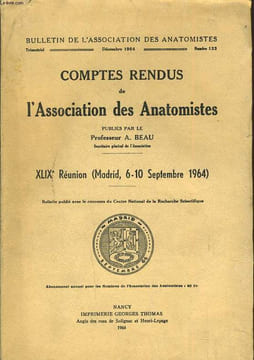 BULLETINS DE L'ASSOCIATION DES ANATOMISTES n°126 : comptes rendus de l'association des anatomistes XLIXe réunion (Tours du 6-10 septembre 1968). A. ...