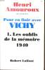 POUR EN FINIR AVEC VICHY n°1 Les oublis de la mémoire de 1940. HENRI LAMOUREUX