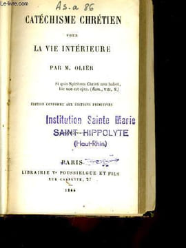 CATECHISME CHRETIEN POUR LA VIE INTERIEUR. M. OLIVIER