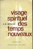 VISAGE SPIRITUEL DES TEMPS NOUVEAUX lumière de la foi. A.-M. BESNARD