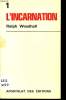 L'INCARNATION vol1.. J.-A. MORALPH WOODHALL