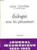 DIALOGUE AVEC LES PRECURSEURS journal Oecuménique 1922-1962. JEAN GUITTON