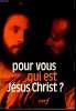 POUR VOUS QUI EST JESUS-CHRIST ?. A.-M. CARRE
